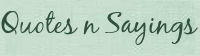 Quotes n Sayings
