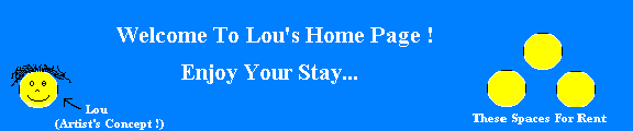 Welcome to Lou's Home Page