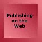 Publishing on the 
	   Web